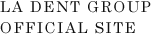 la dent group（ラデントグループ）